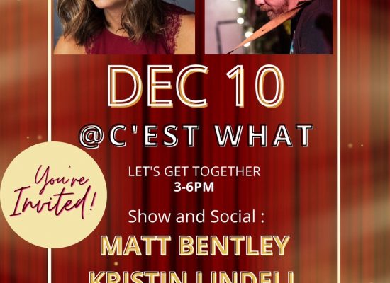 Picture of event flyer with pictures of Matt Bentley and Kristin Lindell. Event is December 10, 2022 at 3pm at C'est What, 67 Front Street East, Toronto